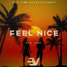 One Vibe - Feel Nice One Vibe - Feel Nice